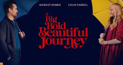 A BIG BOLD BEAUTIFUL JOURNEY - UN VIAGGIO STRAORDINARIO