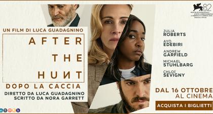 AFTER THE HUNT - DOPO LA CACCIA