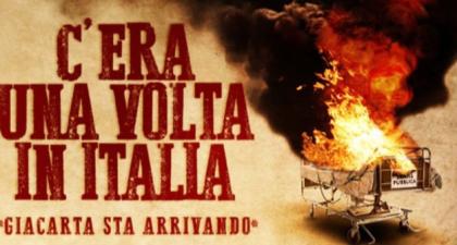 C'ERA UNA VOLTA IN ITALIA - GIACARTA STA ARRIVANDO